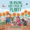 The Amazing Life Cycle of Plants