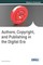 Authors, Copyright, and Publishing in the Digital Era