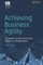 Achieving Business Agility