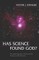 Has Science Found God?