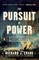 The Pursuit of Power