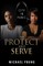 To Protect and Serve