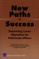 New Paths to Success