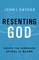 Resenting God