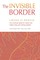 The Invisible Border