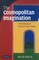 The Cosmopolitan Imagination