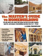 The Master's Guide to Homebuilding The Master's Guide to Homebuilding