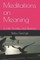 Meditations on Meaning