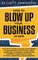 How to Blow Up Your Business in 2019