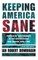 Keeping America Sane