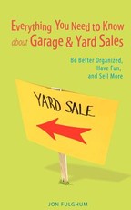 Everything You Need to Know about Garage & Yard Sales Everything You Need to Know about Garage & Yard Sales