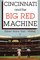 Cincinnati and the Big Red Machine