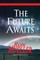 The Future Awaits