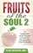 Fruits of the Soul 2