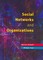 Kilduff, M: Social Networks and Organizations