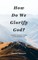 How Do We Glorify God?