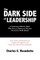 The Dark Side of Leadership