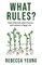 What Rules?