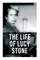 The Life of Lucy Stone