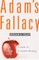 Adam's Fallacy