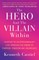 The Hero and the Villain Within