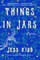 Kidd, J: Things in Jars