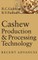 Cashew Production & Processing Technology