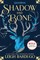 Shadow and Bone