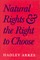 Natural Rights and the Right to Choose