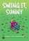 Swing It, Sunny: A Graphic Novel (Sunny #2)