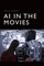 AI in the Movies
