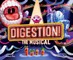 Digestion! the Musical