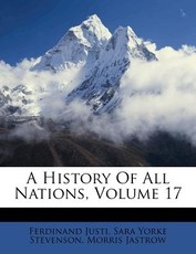 A History of All Nations, Volume 17