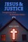 Jesus and Justice