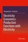 Electricity Economics: Production Functions with Electricity