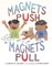 Magnets Push, Magnets Pull