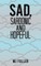 Sad, Sardonic and Hopeful