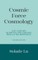 Cosmic Force Cosmology