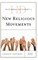 Historical Dictionary of New Religious Movements, Second Edition