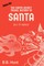 The Super Secret Travel History of Santa P.S. In Space