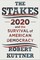 The Stakes: 2020 and the Survival of American Democracy