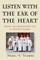 Listen with the Ear of the Heart