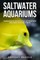 Saltwater Aquariums
