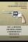 Colt .45 Revolver and Smith & Wesson .45 Revolver M1917 Field Manual