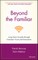 Beyond the Familiar