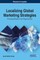 Localizing Global Marketing Strategies