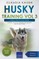 Husky Training Vol 3 - Taking care of your Husky