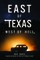 East of Texas, West of Hell