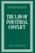 The Law of Industrial Conflict