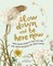 Slow Down and Be Here Now